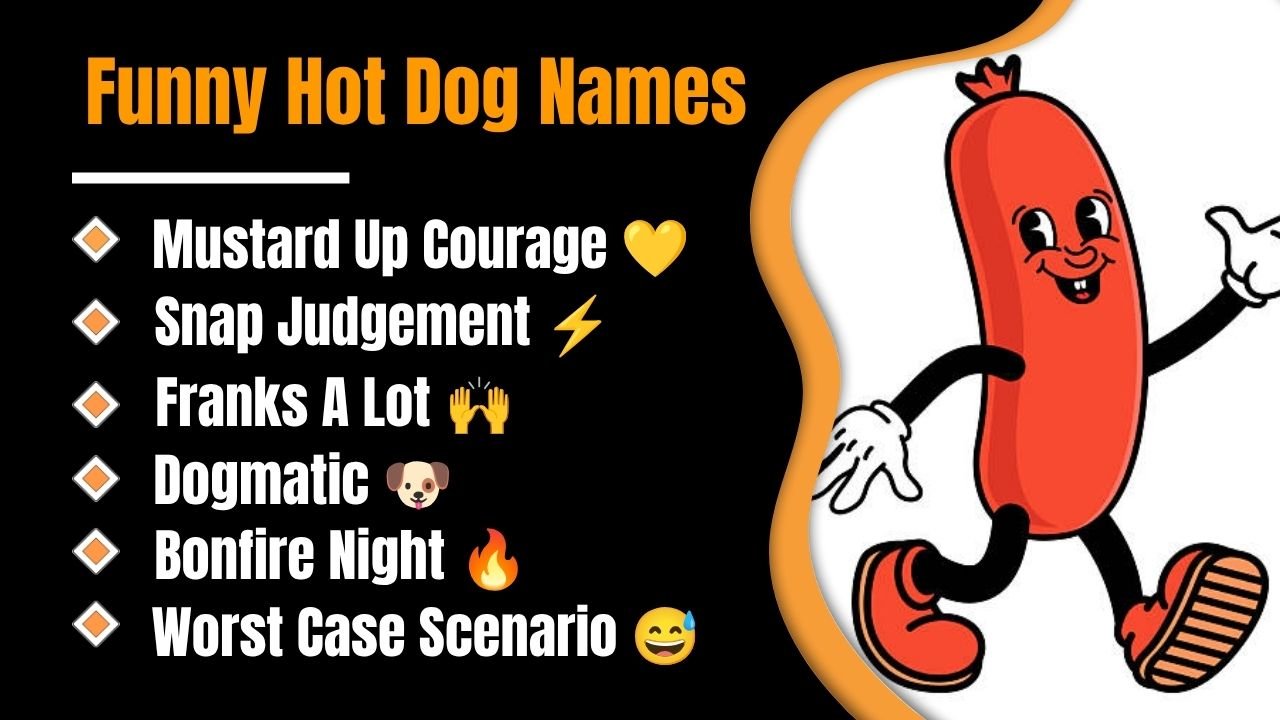 348+ Funny Hot Dog Names: That Will Leave Everyone Laughing, You Will Not Believe These Hilarious Picks for 2026!