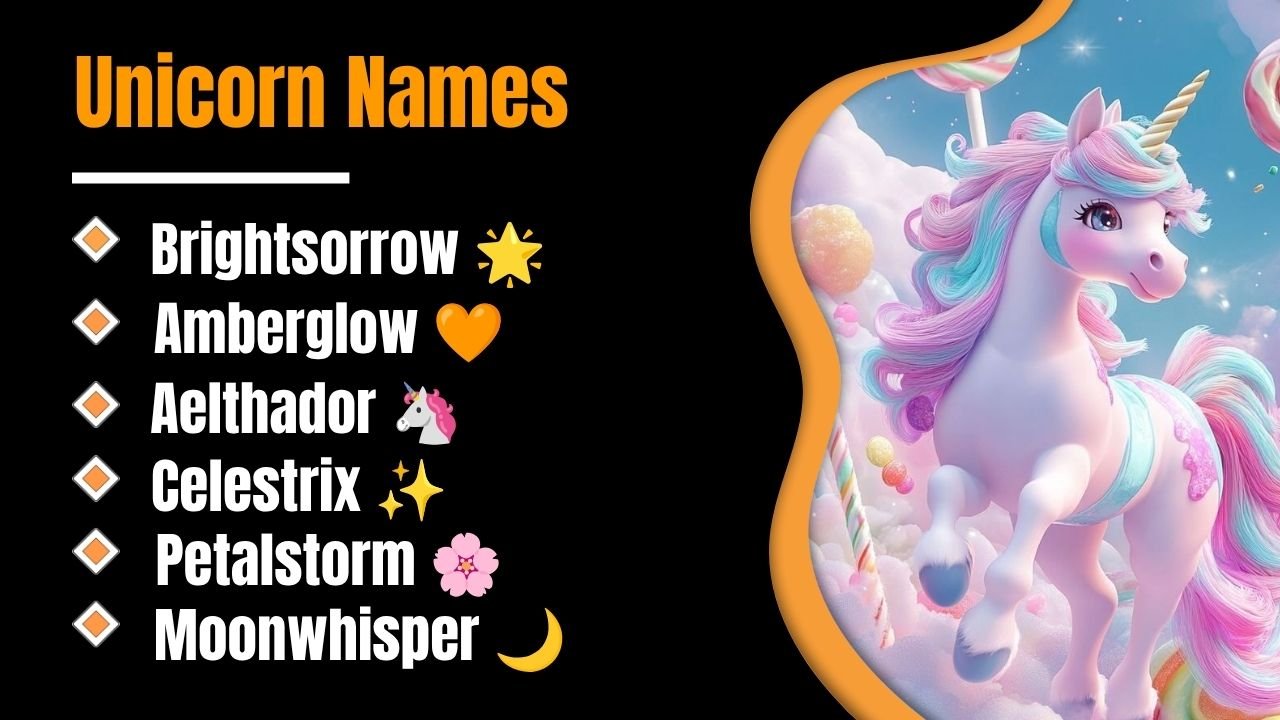 700+ Unicorn Names: That Feel Truly Magical, Mythical, Legendary, and Impossible to Forget!