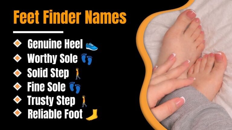 499+ Best Feet Finder Names: That Instantly Grab Attention and Make Your Profile Stand Out!
