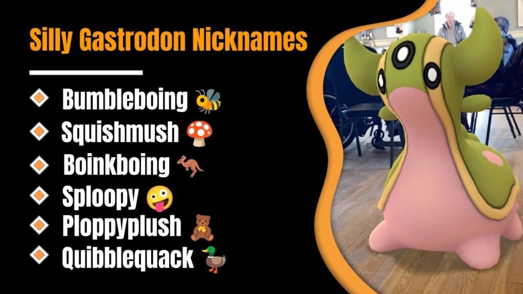 Silly Gastrodon Nicknames